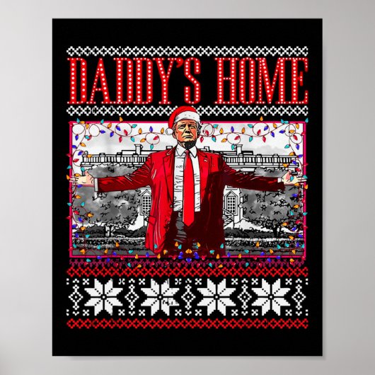 Funny Daddys Zuhause Trump Ugly Christmas Sweater  Poster (Vorne)