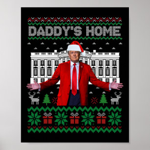 Funny Daddys Zuhause Trump Ugly Christmas Sweater  Poster