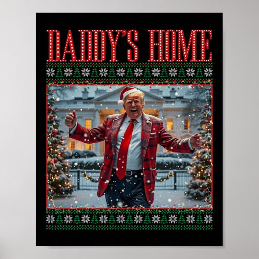 Funny Daddys Zuhause Trump Ugly Christmas Sweater Poster (Vorne)