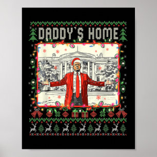 Funny Daddys Zuhause Trump Ugly Christmas Sweater  Poster
