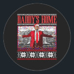 Funny Daddys Zuhause Trump Ugly Christmas Sweater  Runder Aufkleber<br><div class="desc">Funny Daddys Zuhause Trump Ugly Christmas Sweater Xmas Pajamas 1</div>