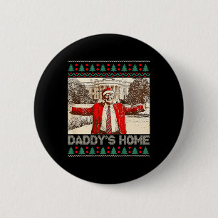 Funny Daddy's Zuhause Trump Ugly Weihnachten Weihn Button
