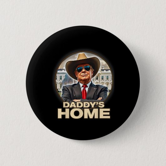 Funny Daddys Zuhause Trump Won 45 47 Nimm America Button (Vorderseite)