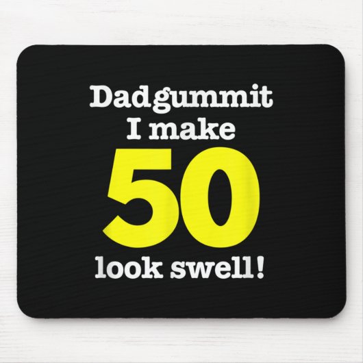 Funny Dadgummit Phrase 50. Geburtstag, 50. Graphi Mousepad (Vorne)