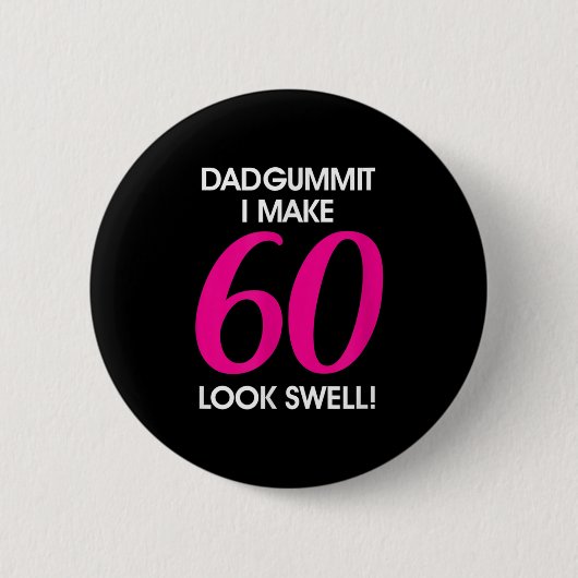 Funny Dadgummit Phrase 60th Birthday, Sixty Graphi Button (Vorderseite)