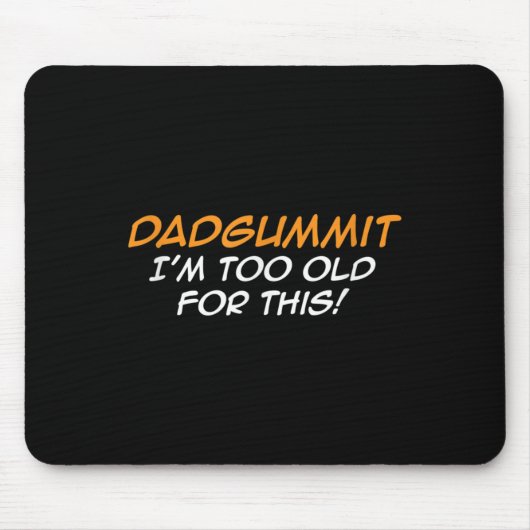 Funny Dadgummit Phrase Birthday Graphic Mousepad (Vorne)
