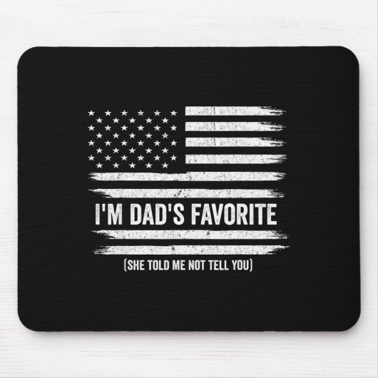 Funny Dads Favorite Child Son Daughter I'm Dad's F Mousepad (Vorne)