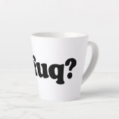 Funny Dafuq Spaß Milchtasse (Rechte Ecke)