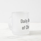 Funny "Daily Dose of Chaos" Mattglastasse (Vorderseite Links)