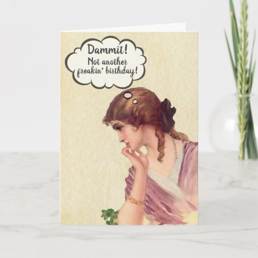 Funny Dammit nicht noch ein Freakin Geburtstag Karte (Vorderseite)