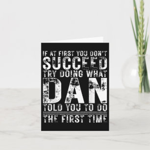 Funny Dan, wenn Sie am Anfang nicht erfolgreich Ge Karte