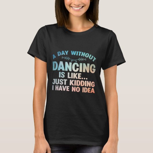 Funny Dance Art für Tee Mädchen Kinder Frauen Tanz (Vorderseite)