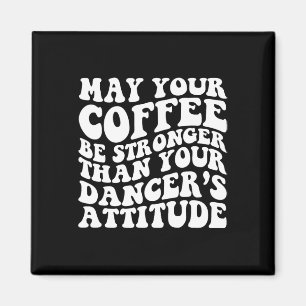 Funny Dance Mama Life Coffee Sprichwort Dancing Sq Magnet