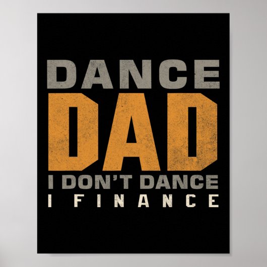 Funny Dance Vater I Don't Dance I Finance Dancing Poster (Vorne)