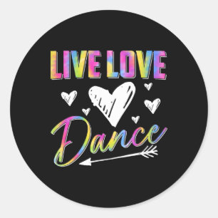 Funny Dancer Dancing Girls Live Liebe Dance Runder Aufkleber