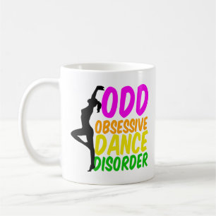 Funny Dancer Obsessive Tanzstörung Kaffeetasse