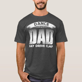 Funny Dancing Daddy Dance Vater Proud Dancer Vater T-Shirt