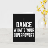 Funny Dancing Dancer I Dance Was ist dein Superpow Karte (Gelbe Blume)
