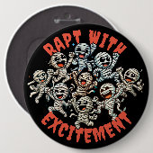 Funny Dancing Mummies Rapt mit Spannung Button (Vorne & Hinten)