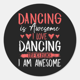 Funny Dancing Shirt Girls Tanz Runder Aufkleber