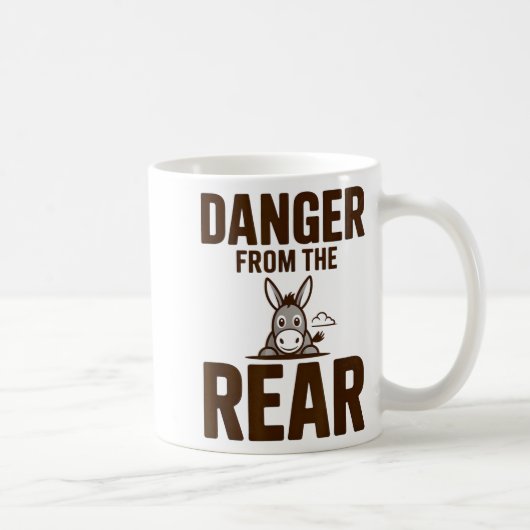 Funny Danger From The Rear, Humor Women Attitude  Kaffeetasse (Rechts)