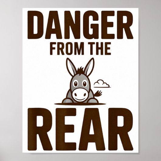 Funny Danger From The Rear, Humor Women Attitude  Poster (Vorne)