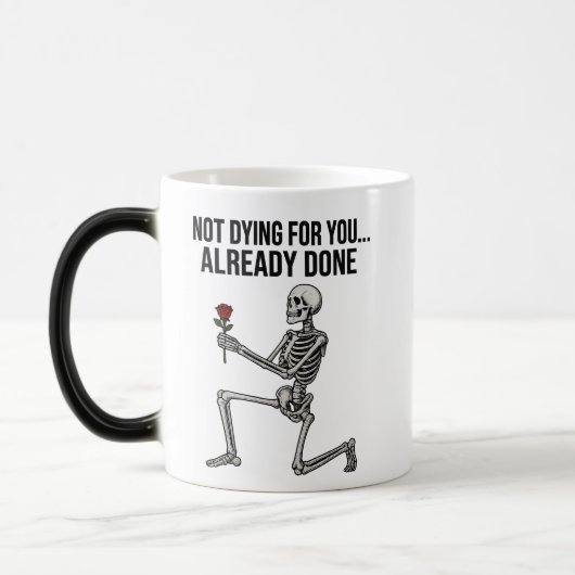 Funny Dark Humor Skeleton with Rose Mug Verwandlungstasse (Links)