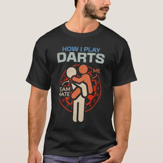 Funny Dart, wie ich spiele Dark Me und mein Team M T-Shirt (Vorderseite)