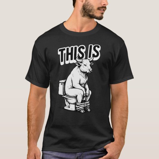 Funny, das ist Bull-Sitting auf Toilet Joke T-Shirt (Vorderseite)
