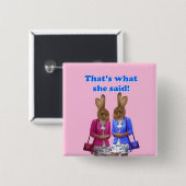 Funny, das ist es, was sie Text gesagt hat Button (Vorne & Hinten)