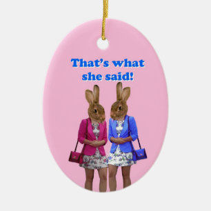 Funny, das ist es, was sie Text gesagt hat Keramik Ornament