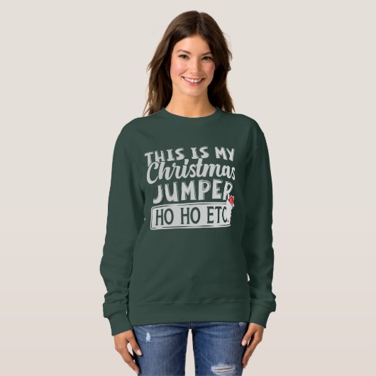 Funny das ist mein Weihnachts-Jumper Ho Ho etc Sweatshirt (Vorne ganz)