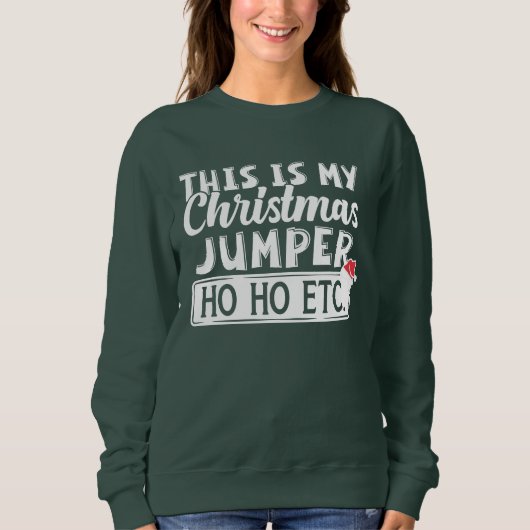 Funny das ist mein Weihnachts-Jumper Ho Ho etc Sweatshirt (Vorderseite)