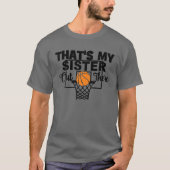 Funny, das ist meine Schwester da draußen Basketba T-Shirt (Vorderseite)
