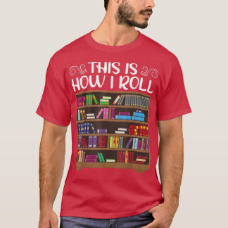 Funny, das ist, wie ich das Buch Lover Teacher Sch T-Shirt
