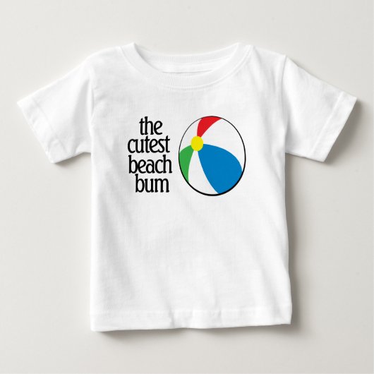 Funny Das Niedliche Beach Bum mit Beach Ball Baby T-shirt (Vorderseite)