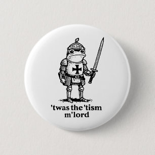 Funny das Tism Mlord Funny Meme Mittelalterliche M Button