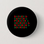 Funny Dasher Dancer Prancer & Bourbon Christma Button (Vorderseite)