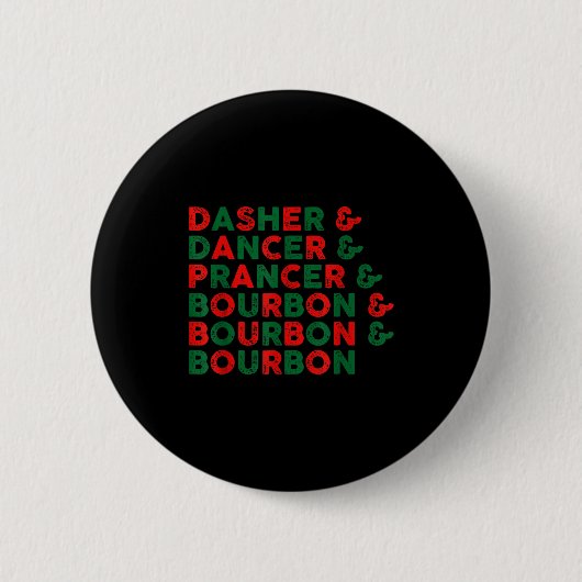 Funny Dasher Dancer Prancer & Bourbon Christma Button (Vorderseite)