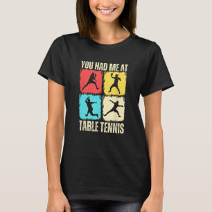 Funny, dass du mich im Tischtennisspieler hattest T-Shirt