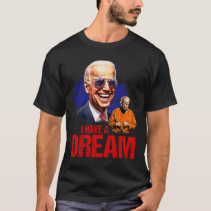 Funny, dass ich einen Traum habe, der ihn aufhält T-Shirt