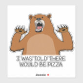 Funny, dass mir gesagt wurde, es gäbe Pizza Bear Aufkleber (Blatt)