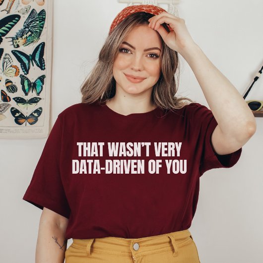 Funny Data Analyst, Data Scientist, Behavior Nerd T-Shirt