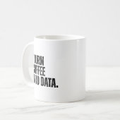 Funny Data Analyst Ich mache Kaffee in Daten Kaffeetasse (Vorderseite Links)