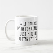Funny Data Analyst Work Sprichwort Kaffeetasse (Links)