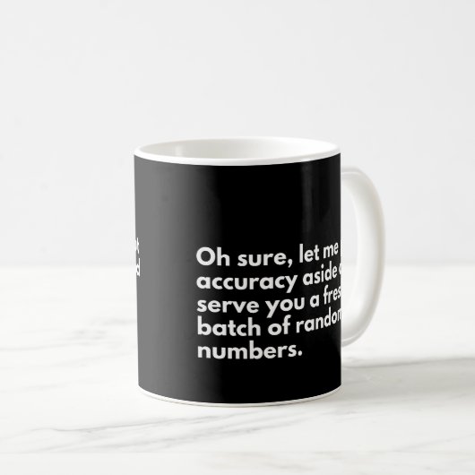 Funny Data Analyst Work Sprichwort Kaffeetasse (VorderseiteRechts)