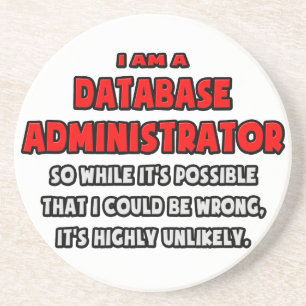 Funny Database Admin .. Sehr unwahrscheinlich Getränkeuntersetzer