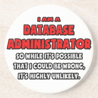 Funny Database Admin .. Sehr unwahrscheinlich Getränkeuntersetzer