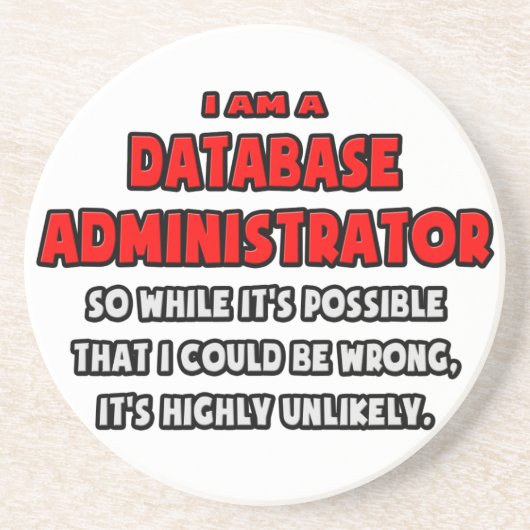 Funny Database Admin .. Sehr unwahrscheinlich Getränkeuntersetzer (Vorne)