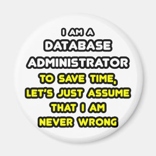 Funny Database Administrator-T - Shirt Magnet